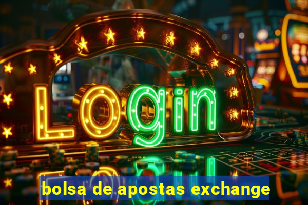 bolsa de apostas exchange